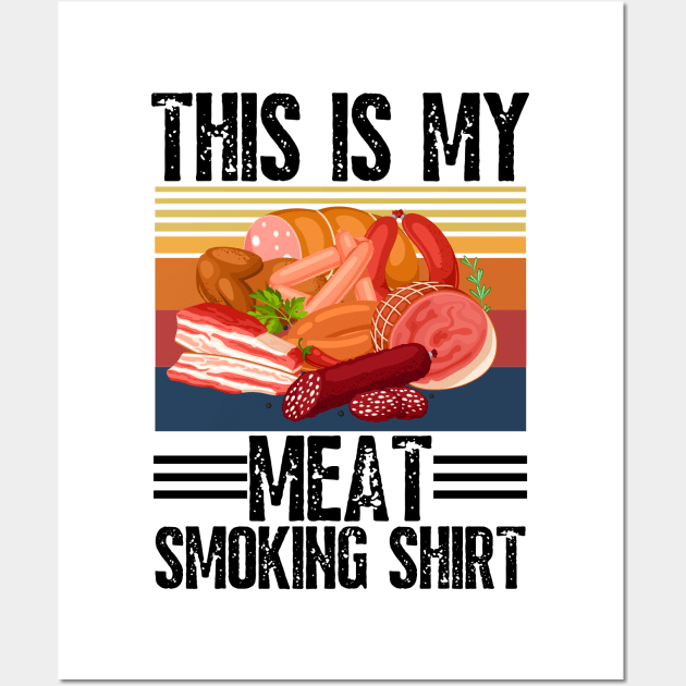 This is my meat smoking shirt Wall Art by JustBeSatisfied